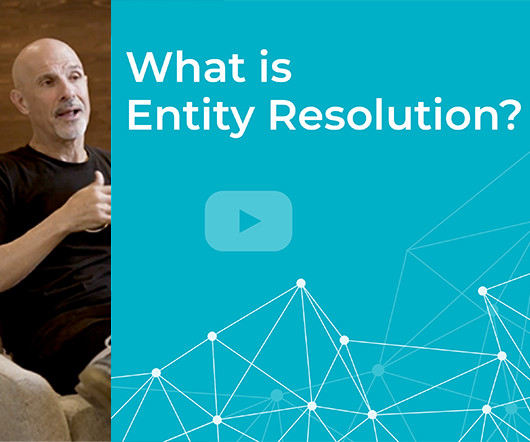 What Is Entity Resolution? How It Works & Why It Matters